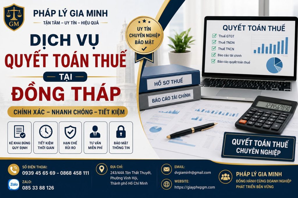 Dịch vụ quyết toán thuế tại Đồng Tháp chuyên nghiệp, an toàn, tối ưu rủi ro doanh nghiệp 7 Dịch vụ quyết toán thuế tại Đồng Tháp
