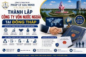 Thành lập công ty vốn nước ngoài tại Đồng Tháp